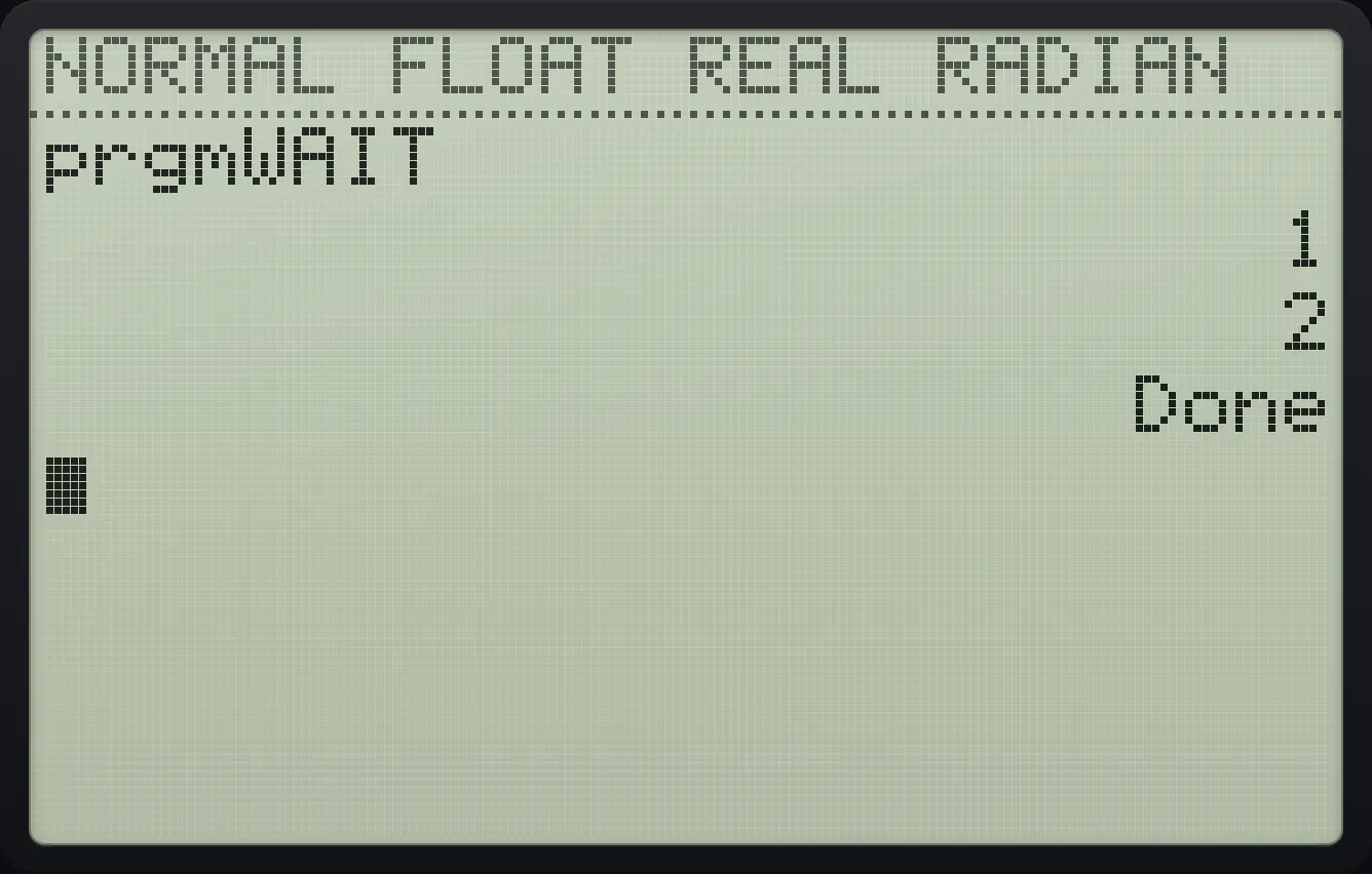 Result of the example "Wait with Pause" The display shows: prgmWAIT / 1 / 2 / Done.
