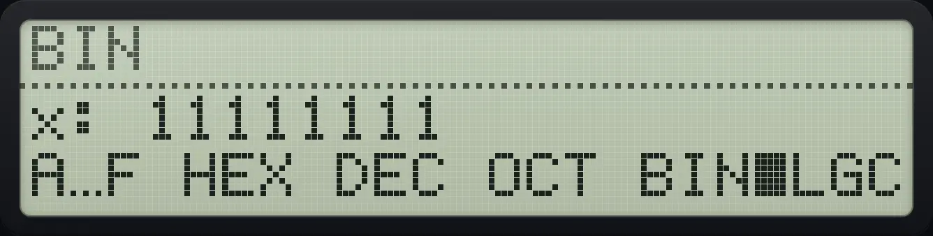 Result of the example "255 in binary" The display shows: x: 11111111 / A…F HEX DEC OCT BIN■LGC.