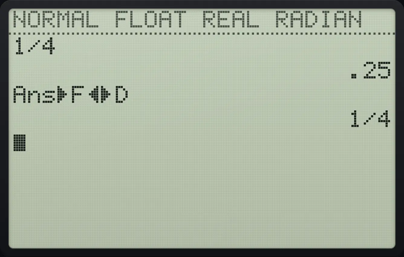 Result of the example "Toggle between fraction and decimal" The display shows: 1/4 / .25 / Ans►F◄►D / 1/4.