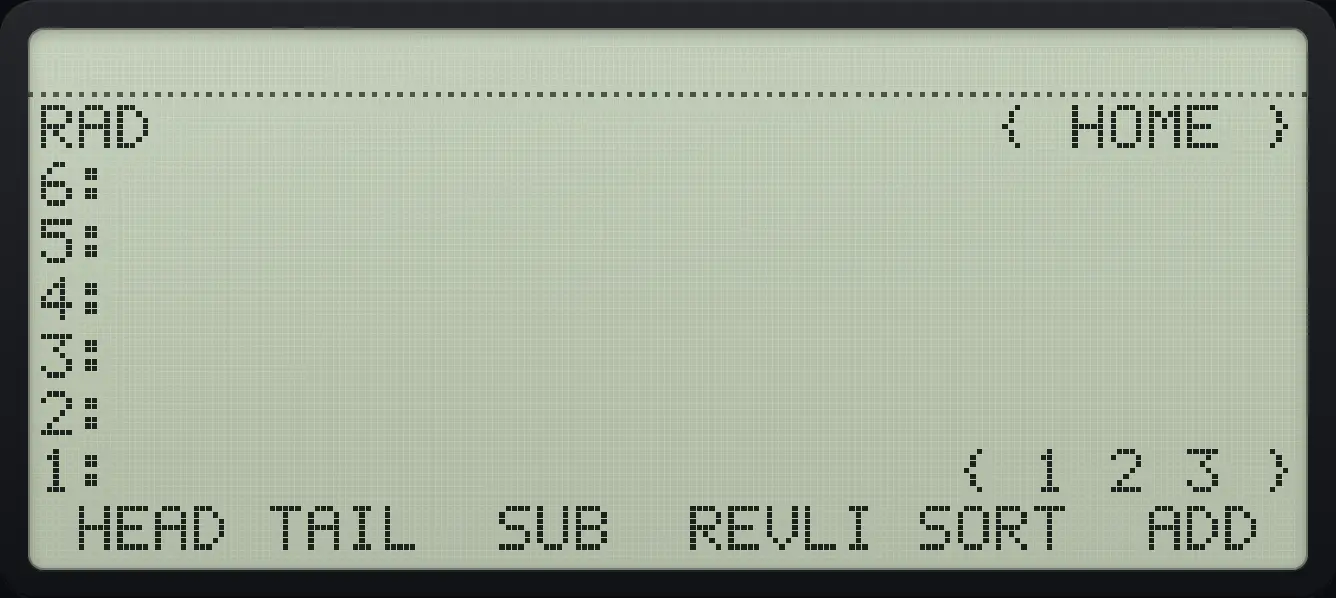 Result of the example "Sort a list" The display shows: RAD                      { HOME } / 6: / 5: / 4: / 3: / 2: / 1:                      { 1 2 3 } /  HEAD TAIL  SUB  REVLI SORT  ADD .