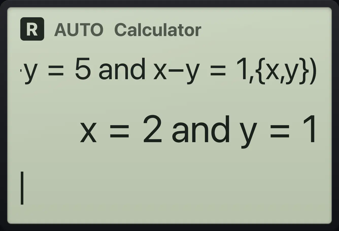 Result of the example "Another pair" The display shows: solve(2x+y=5 and x−y=1,{x,y}) / x=2 and y=1.