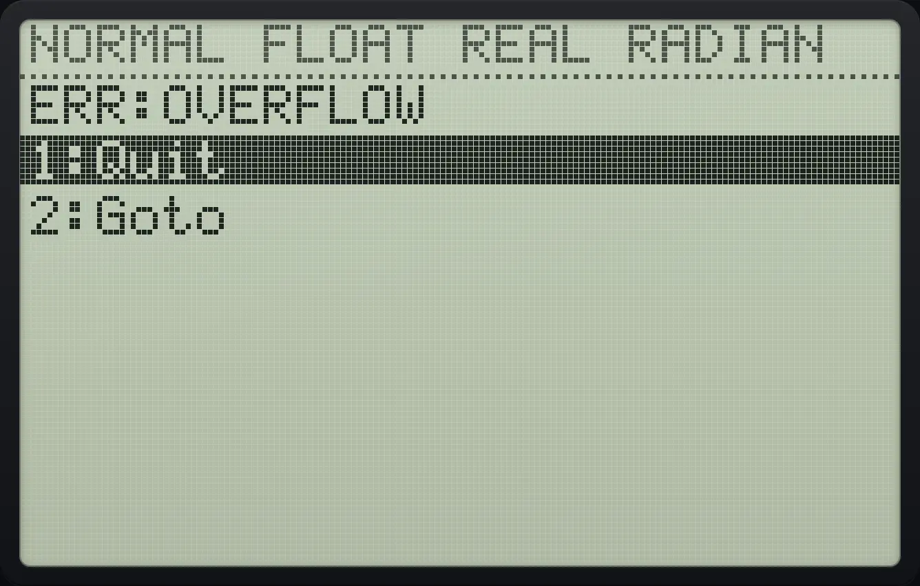 Result of the example "OVERFLOW" The display shows: ERR:OVERFLOW / 1:Quit / 2:Goto.