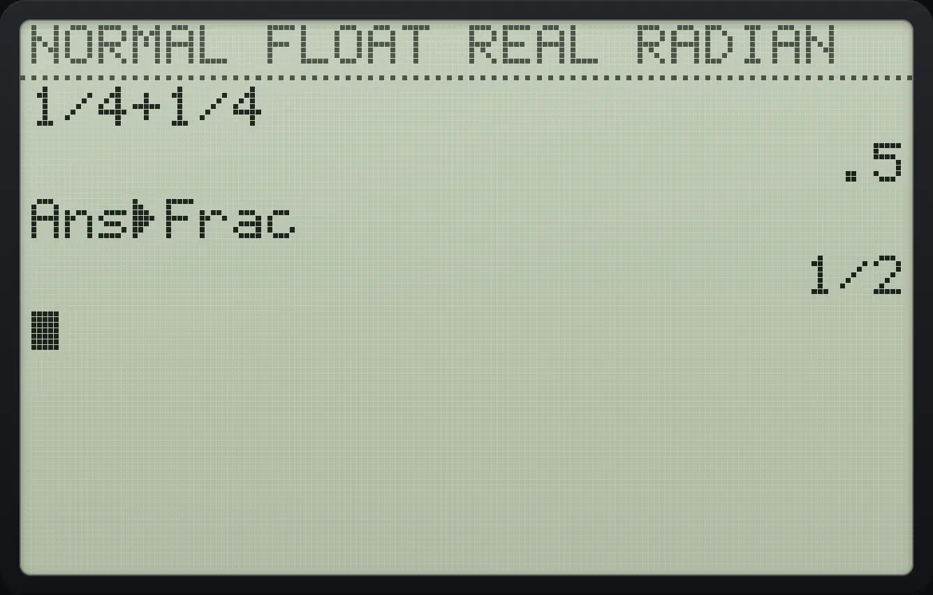 Result of the example "Fraction of the last answer" The display shows: 1/4+1/4 / .5 / Ans►Frac / 1/2.