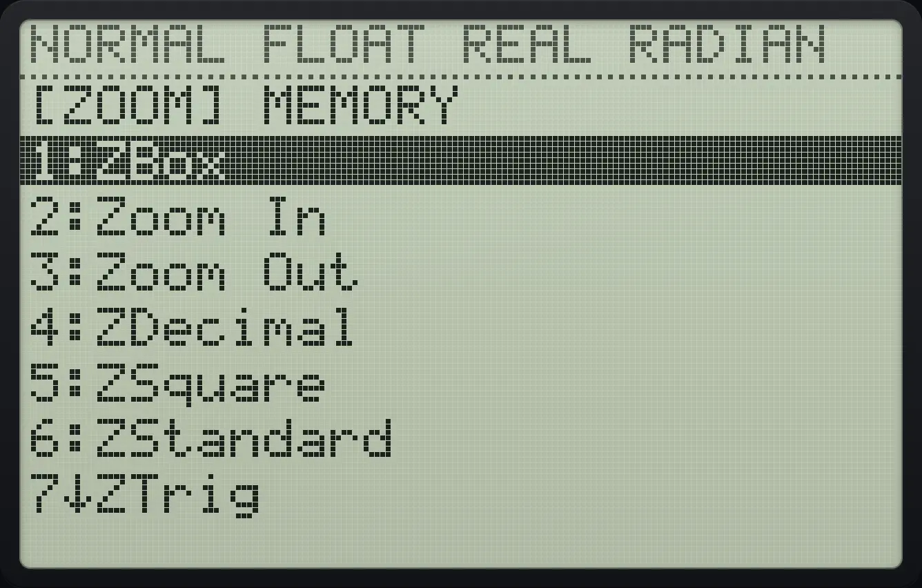 The ZOOM menu. The display shows: [ZOOM] MEMORY / 1:ZBox / 2:Zoom In / 3:Zoom Out / 4:ZDecimal / 5:ZSquare / 6:ZStandard / 7↓ZTrig.