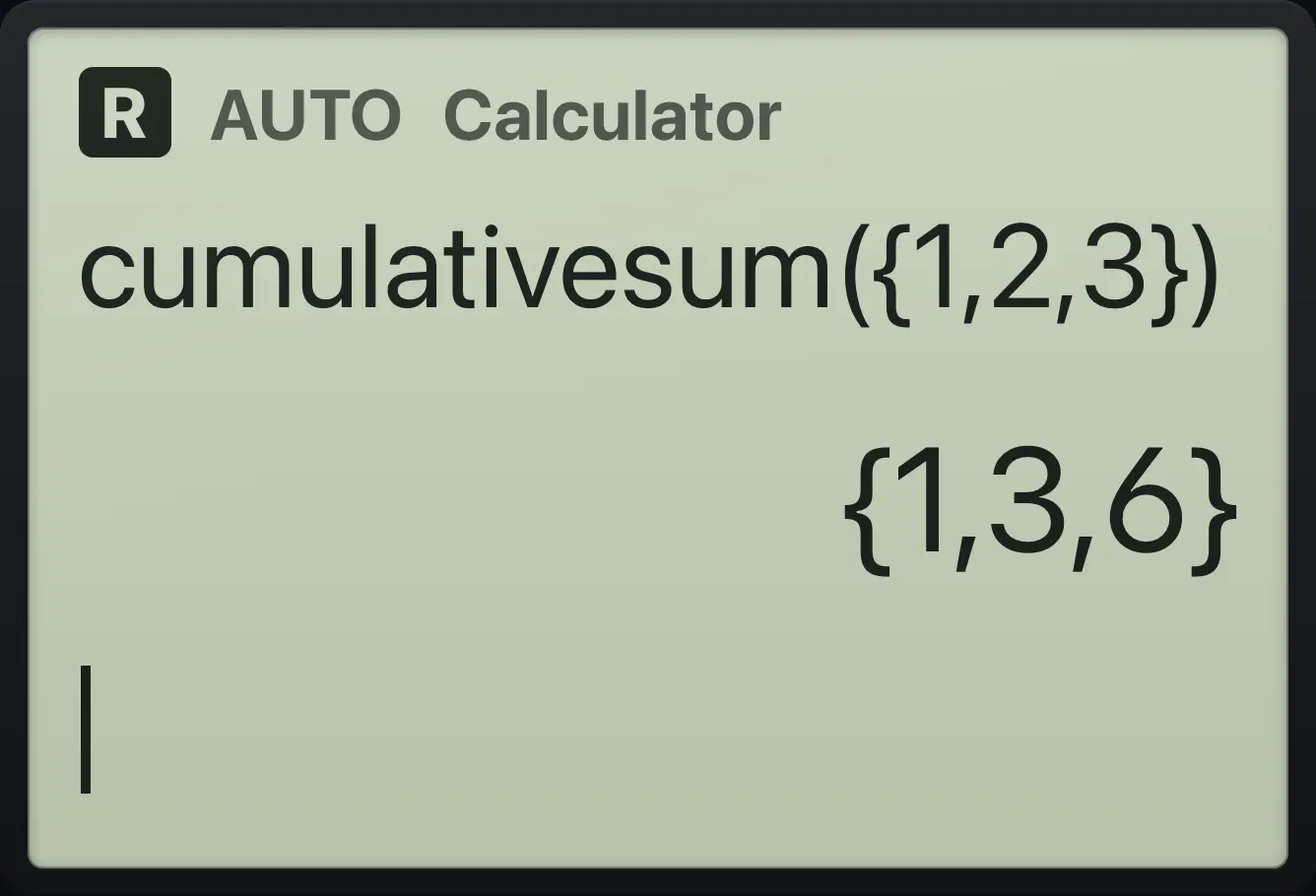 Result of the example "Running totals" The display shows: cumulativesum({1,2,3}) / {1,3,6}.