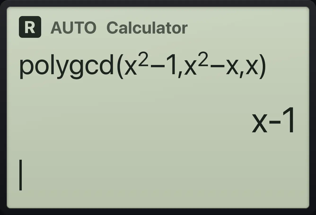 Result of the example "Greatest common divisor" The display shows: polygcd(x^2−1,x^2−x,x) / x-1.