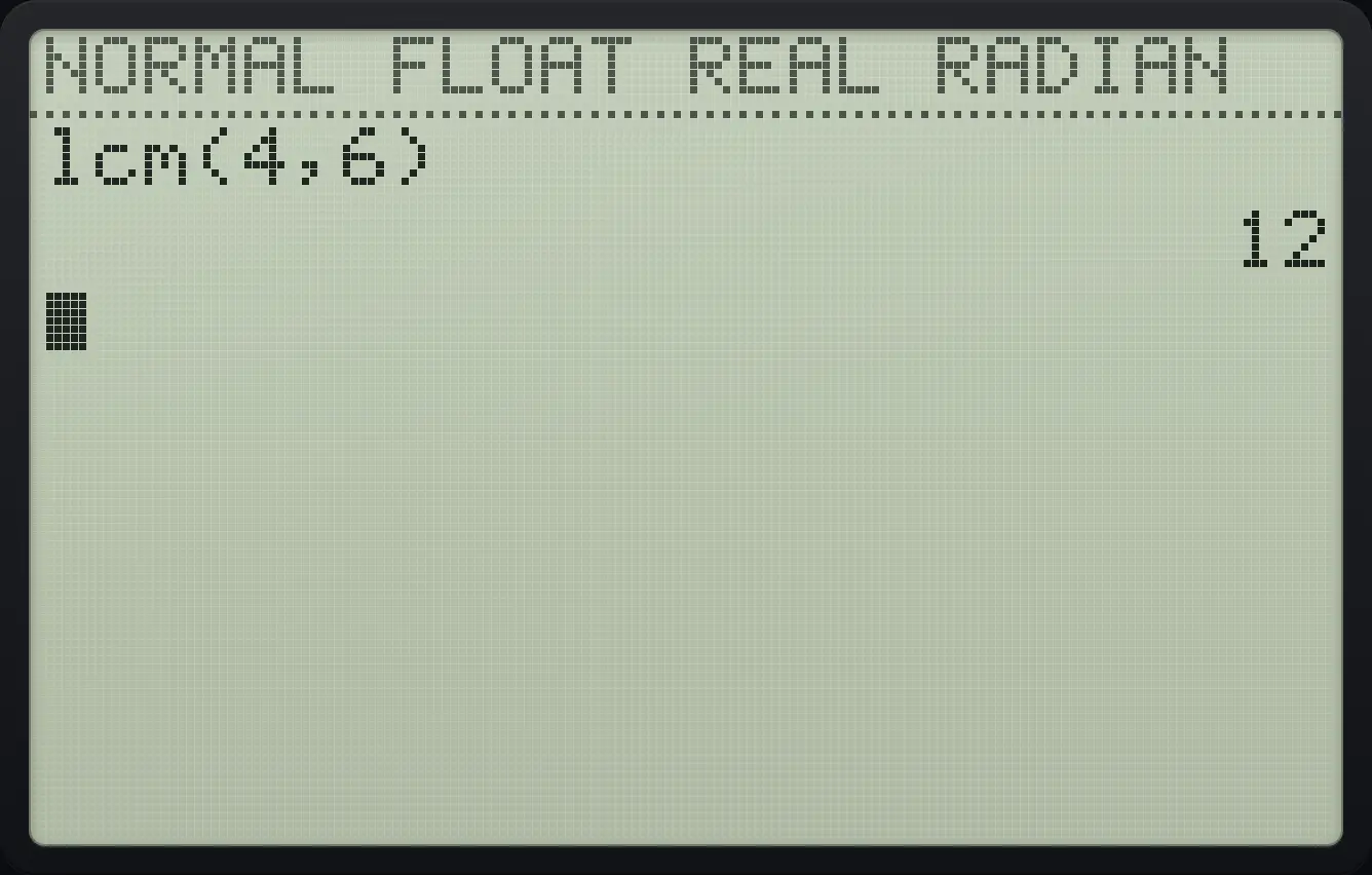 Result of the example "Least common multiple" The display shows: lcm(4,6) / 12.