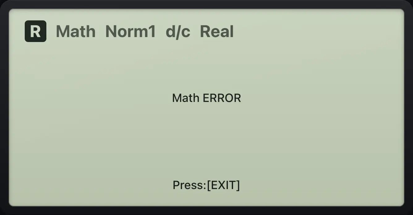 Result of the example "Matrix error" The display shows: Math ERROR / Press:[EXIT].