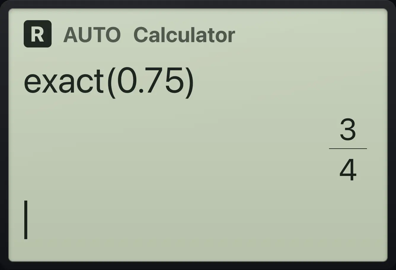 Result of the example "Turn a decimal into a fraction" The display shows: exact(0.75) / 3/4.