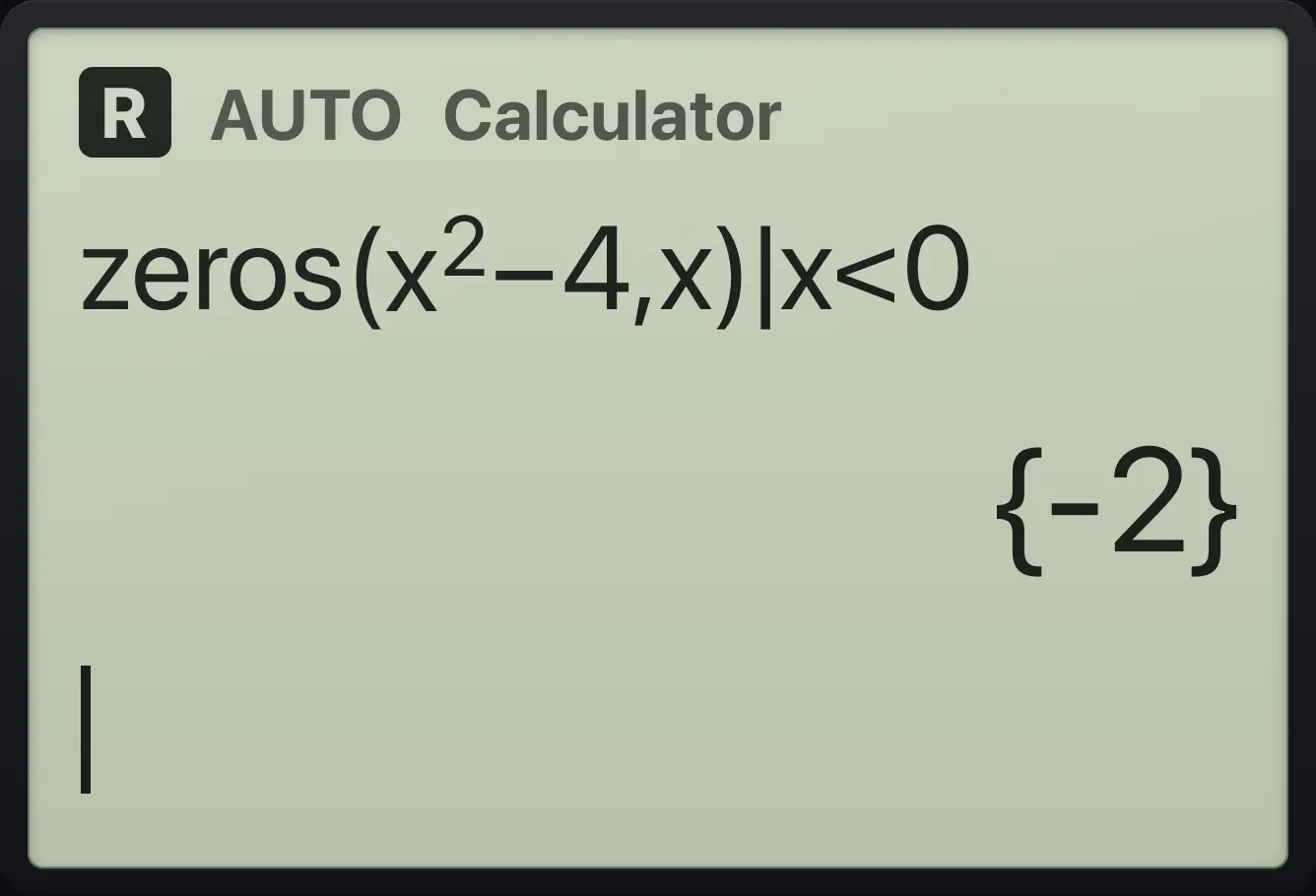 Result of the example "Keep the negative zero" The display shows: zeros(x^2−4,x)|x<0 / {-2}.