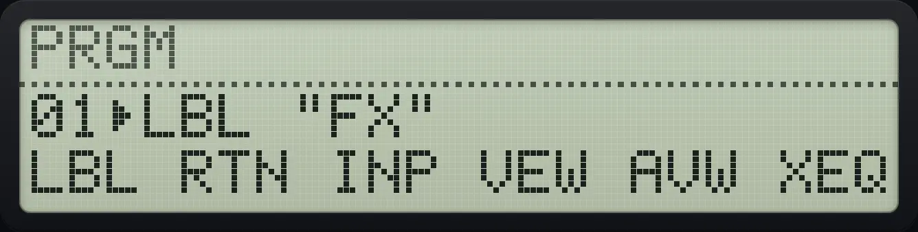 After recording a label: the line number, a pointer and the instruction. The display shows: 01▸LBL "FX" / LBL RTN INP VEW AVW XEQ.