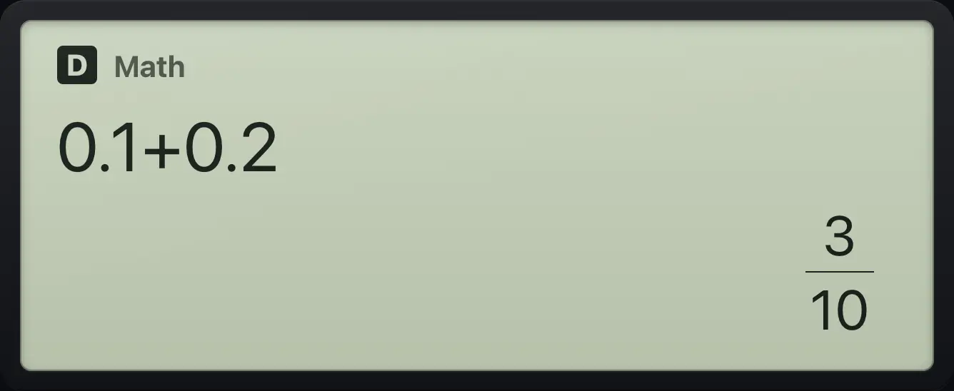 Result of the example "0.1 + 0.2 as a fraction" The display shows: 0.1+0.2 / 3/10.