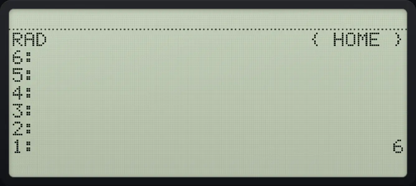 Result of the example "Subtract: 10 minus 4" The display shows: RAD                      { HOME } / 6: / 5: / 4: / 3: / 2: / 1:                              6.