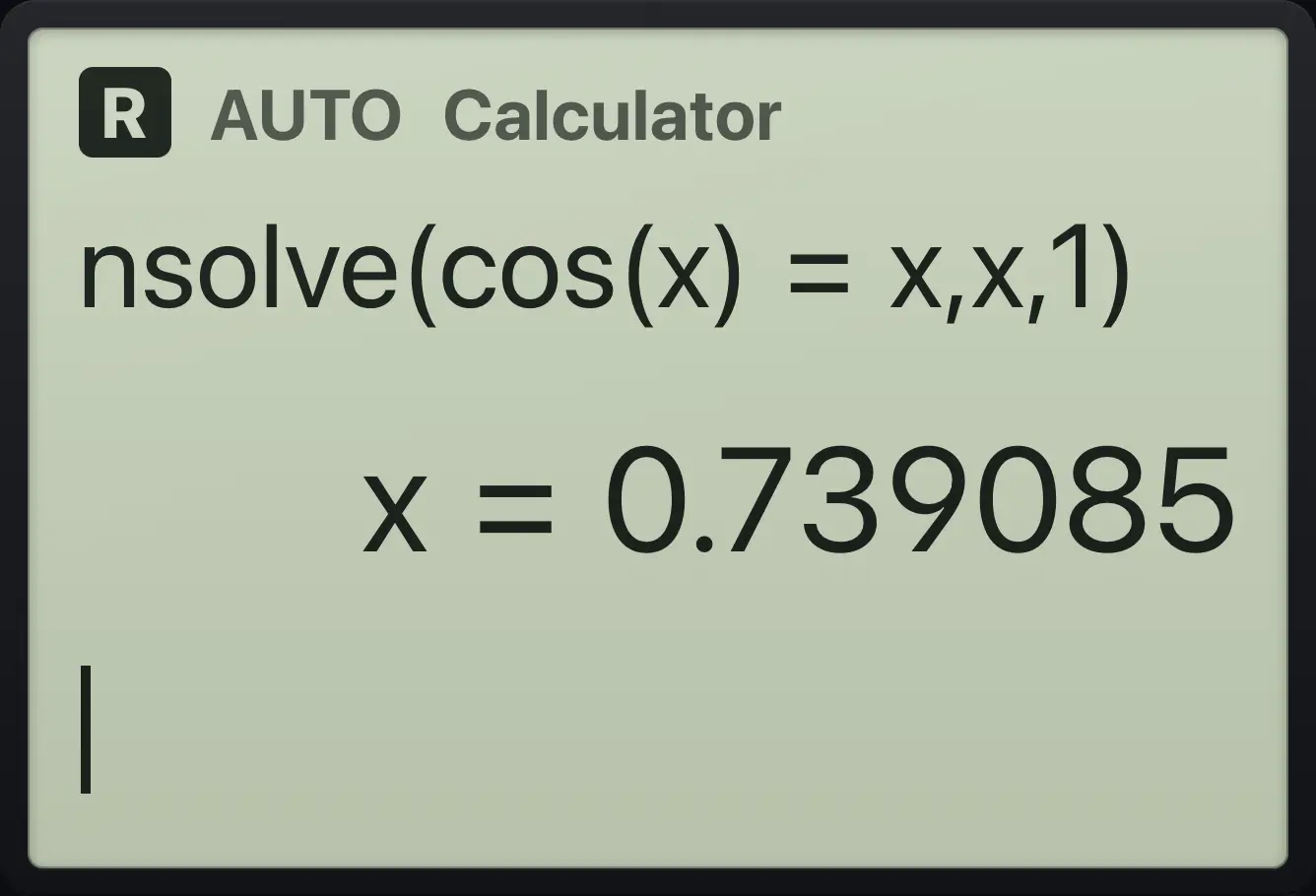 Result of the example "Cosine equals x" The display shows: nsolve(cos(x)=x,x,1) / x=0.739085.