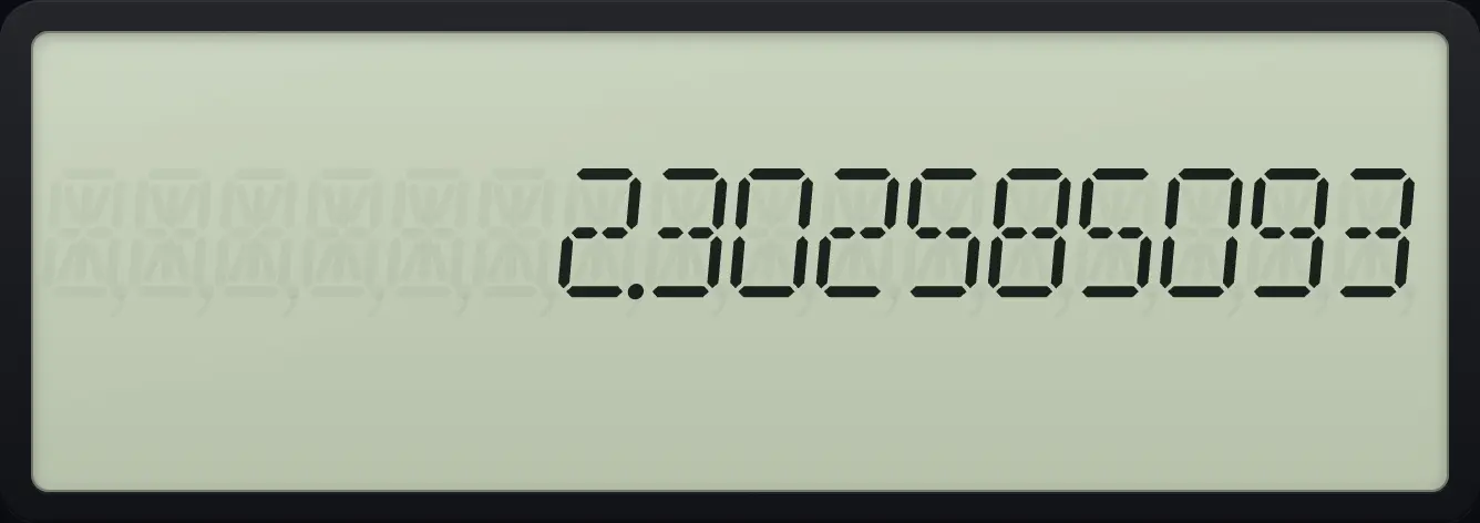 Result of the example "ln of 10" The display shows: 2.302585093.