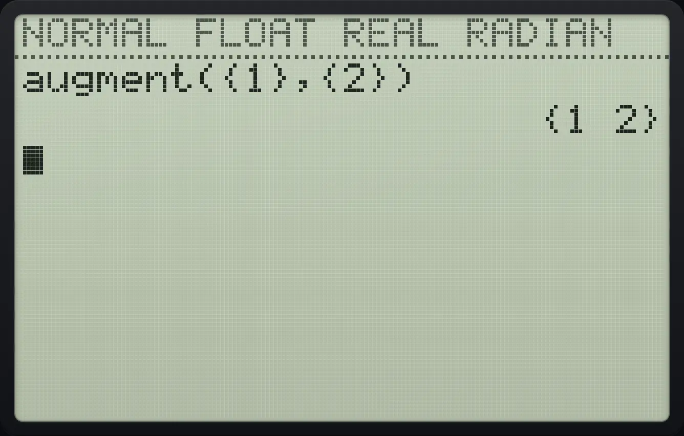 Result of the example "Join two lists" The display shows: augment({1},{2}) / {1 2}.