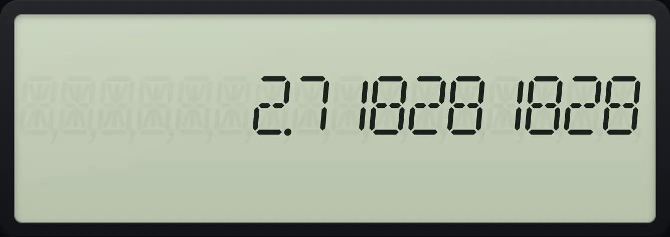 Result of the example "e to the power 1" The display shows: 2.718281828.
