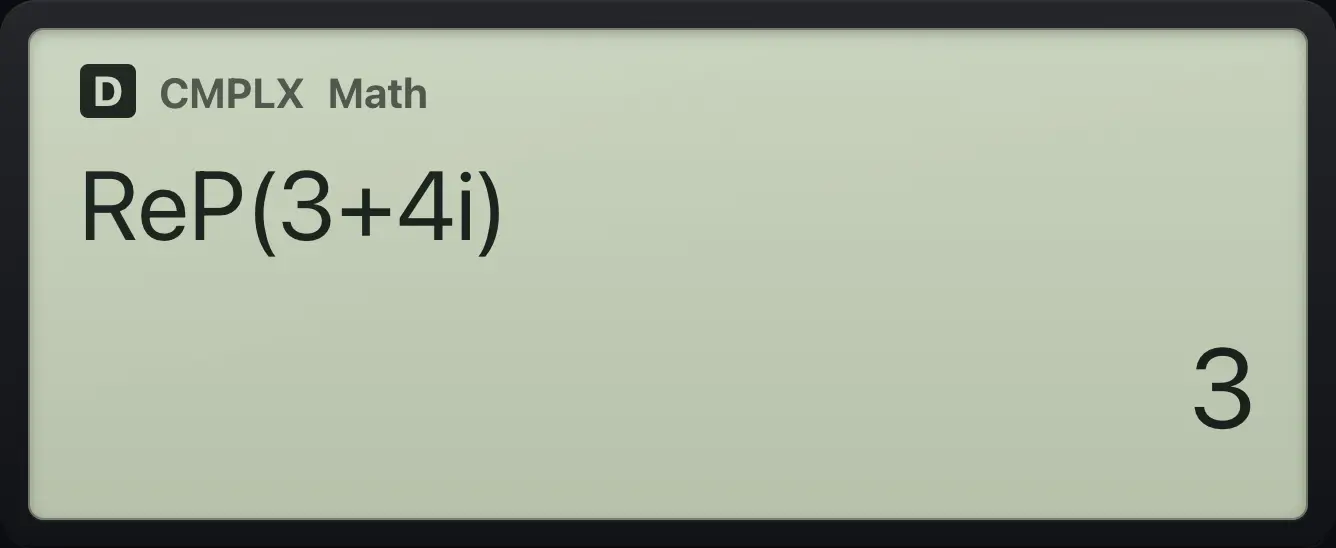 Result of the example "Real part" The display shows: ReP(3+4i) / 3.
