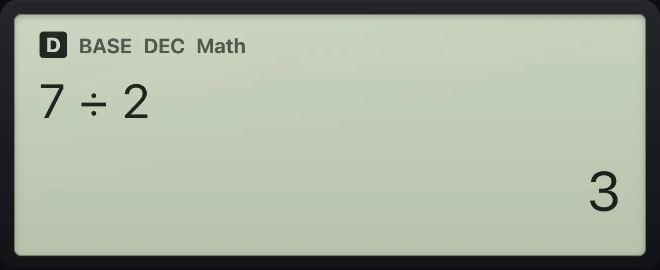 Result of the example "Integer division" The display shows: 7÷2 / 3.