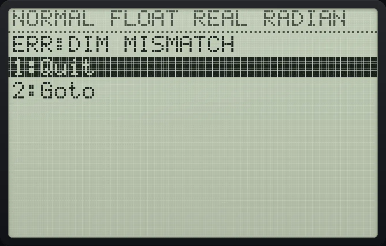 Result of the example "Lists of unequal length" The display shows: ERR:DIM MISMATCH / 1:Quit / 2:Goto.