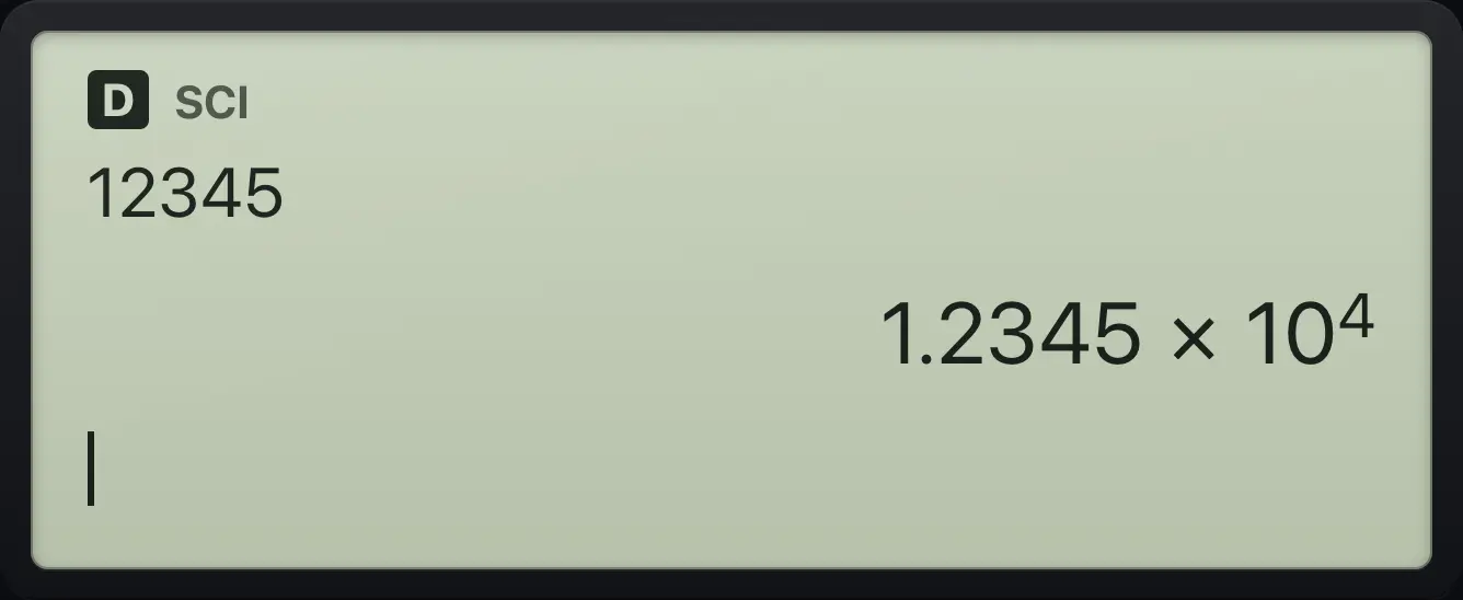 Result of the example "SCI format" The display shows: 12345 / 1.2345E4.