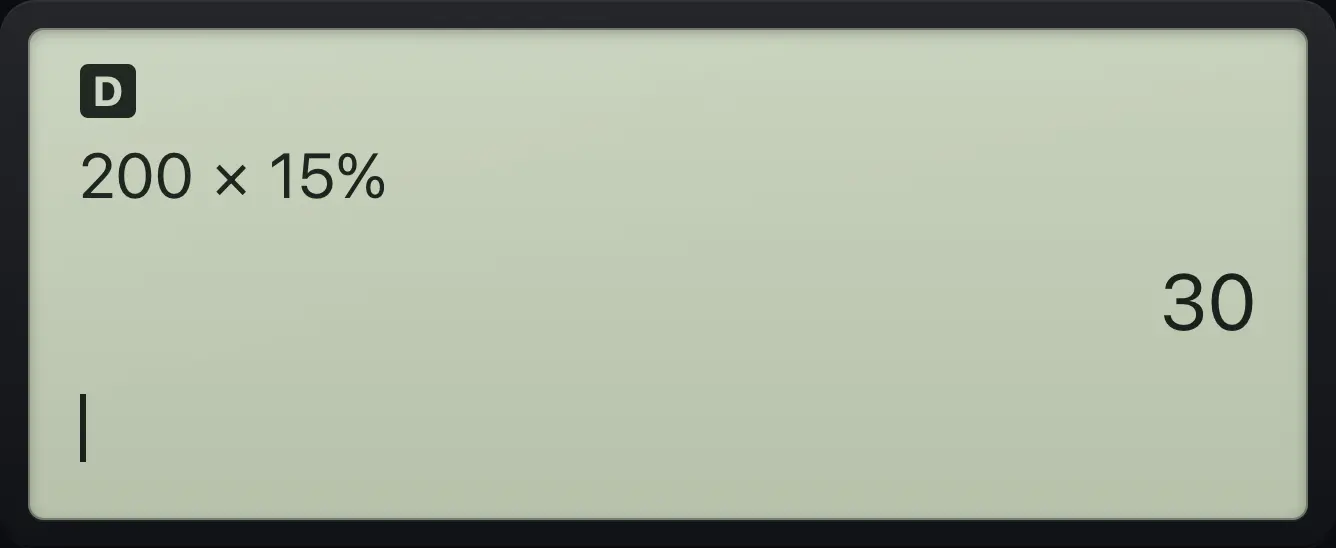 Result of the example "Find 15% of 200" The display shows: 200×15% / 30.