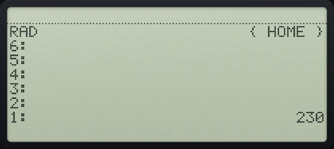 Result of the example "Add 15 percent" The display shows: RAD                      { HOME } / 6: / 5: / 4: / 3: / 2: / 1:                            230.