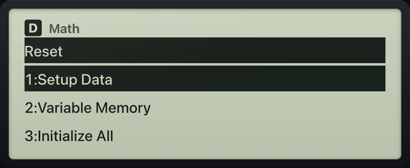 Result of the example "Open the reset menu" The display shows: Reset / 1:Setup Data / 2:Variable Memory / 3:Initialize All.