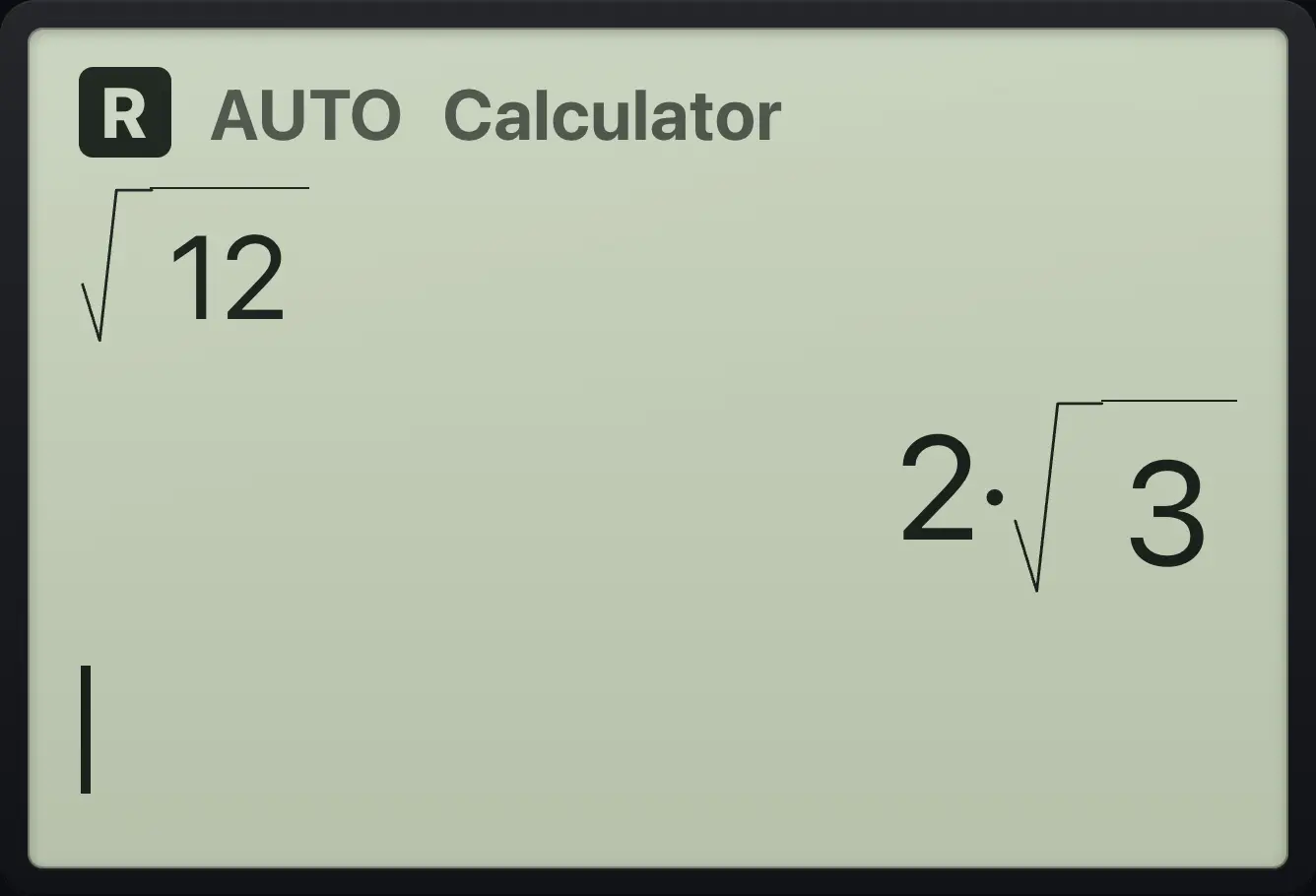 Result of the example "Square root simplified" The display shows: √(12) / 2·√3.