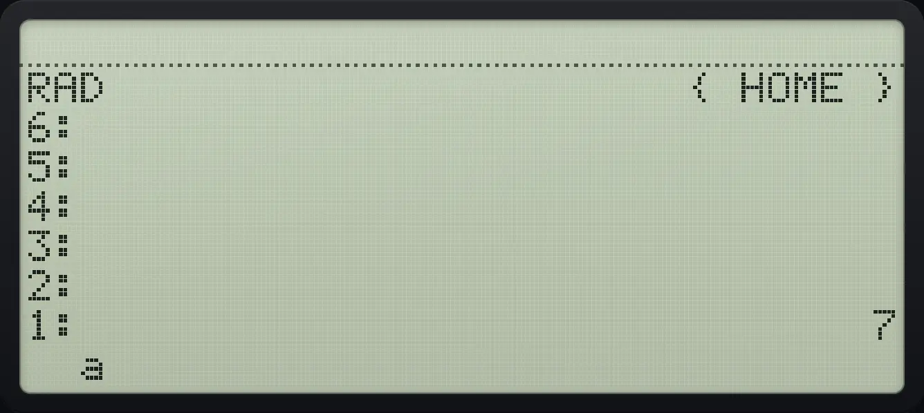 Result of the example "Use a variable in a calculation" The display shows: RAD                      { HOME } / 6: / 5: / 4: / 3: / 2: / 1:                              7 /   a                              .