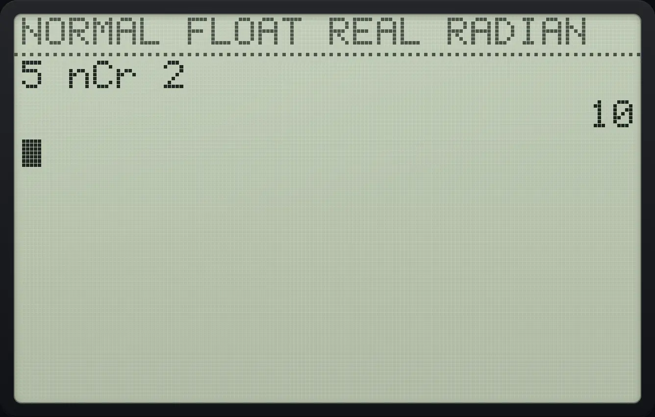 Result of the example "Combinations" The display shows: 5 nCr 2 / 10.