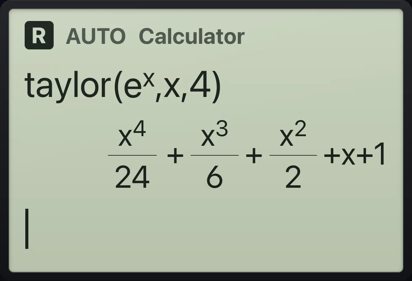 Result of the example "Series of e to the x" The display shows: taylor(e^x,x,4) / x^4/24+x^3/6+x^2/2+x+1.