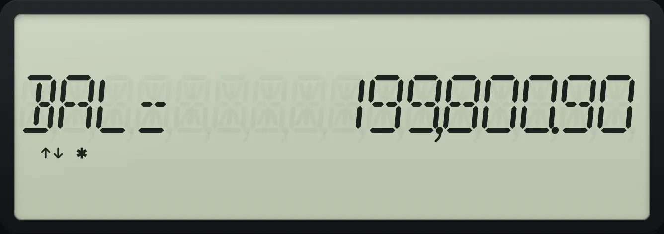 Result of the example "One payment only" The display shows: BAL= 199,800.90.
