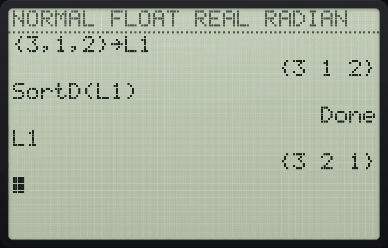 Result of the example "Sort descending" The display shows: {3,1,2}→L1 / {3 1 2} / SortD(L1) / Done / L1 / {3 2 1}.