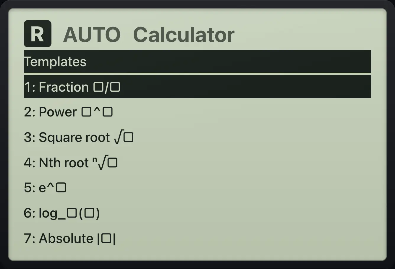 The Templates menu (14 items; the rest are scrolled below). The display shows: Templates / 1: Fraction □/□ / 2: Power □^□ / 3: Square root √□ / 4: Nth root ⁿ√□ / 5: e^□ / 6: log_□(□) / 7: Absolute |□|.