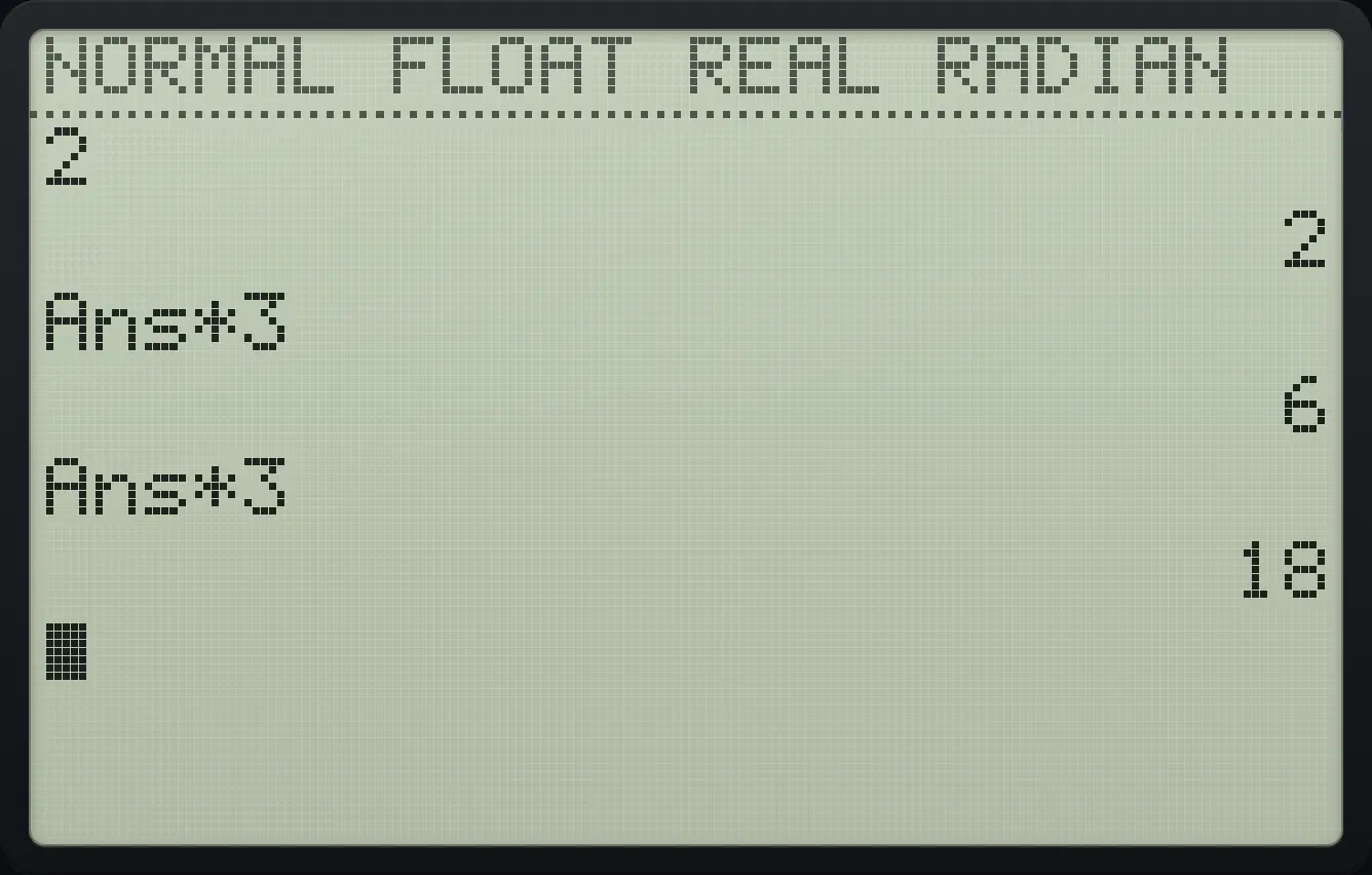 Result of the example "Run the same step again" The display shows: 2 / 2 / Ans*3 / 6 / Ans*3 / 18.