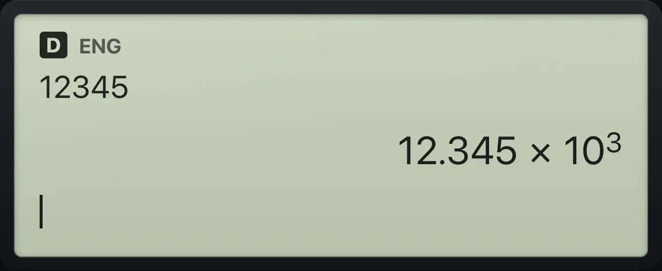 Result of the example "ENG format" The display shows: 12345 / 12.345E3.