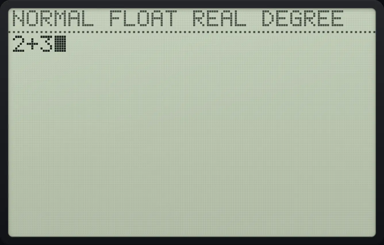 Degree mode on: DEG is shown in the indicator strip while you type. The display shows: 2+3.
