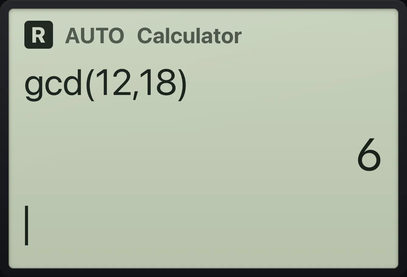 Result of the example "Greatest common divisor" The display shows: gcd(12,18) / 6.