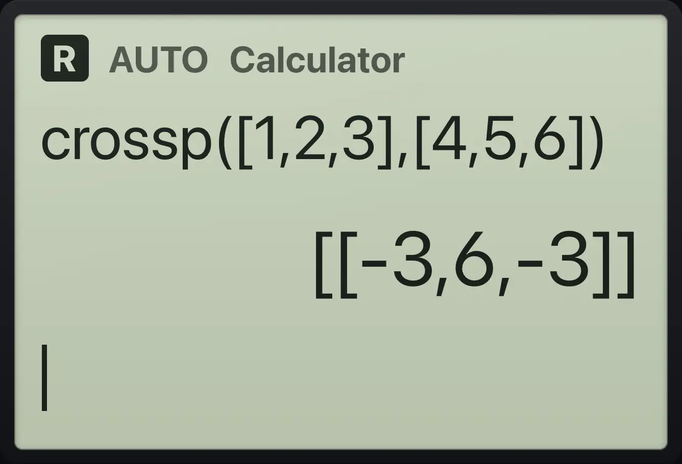 Result of the example "Cross product" The display shows: crossp([1,2,3],[4,5,6]) / [[-3,6,-3]].
