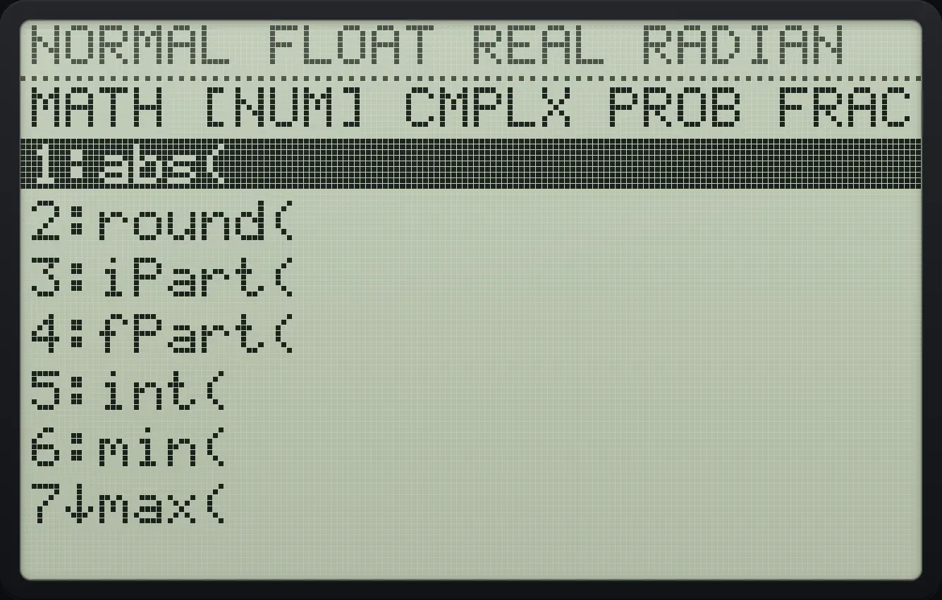 The NUM tab of the MATH menu. The display shows: MATH [NUM] CMPLX PROB FRAC / 1:abs( / 2:round( / 3:iPart( / 4:fPart( / 5:int( / 6:min( / 7↓max(.